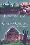 Impact of Islam on Orissan Culture,8189973967,9788189973964