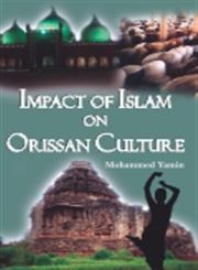Impact of Islam on Orissan Culture,8189973967,9788189973964