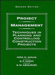 Project Management: Techniques in Planning and Controlling Construction Projects, 2nd Edition,0471591688,9780471591689