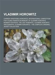 Vladimir Horowitz Carmen Variations (Horowitz), International Competition for Young Pianists in Memory of Vladimir Horowitz, Moment Exot,1230490485,9781230490489