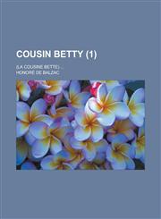 Cousin Betty; (La Cousine Bette) ... (1),1153893509,9781153893503