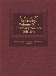 History Of Kentucky, Volume 5... - Primary Source Edition,1295800950,9781295800957