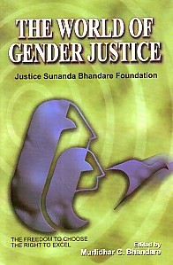 The World of Gender Justice Justice Sunanda Bhandare Foundation 1st Edition,8124106096,9788124106099