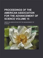 Proceedings of the American Association for the Advancement of Science Volume 15,1231200359,9781231200353