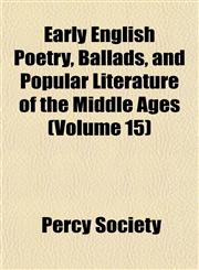 Early English Poetry, Ballads, and Popular Literature of the Middle Ages (Volume 15),1152507737,9781152507739