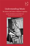 Understanding Music The Nature and Limits of Musical Cognition 1st Edition,0754666123,9780754666127