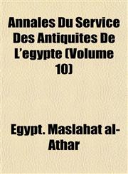 Annales Du Service Des Antiquités De L'egypte (Volume 10),1151734365,9781151734365