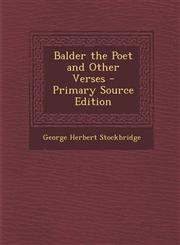 Balder the Poet and Other Verses,128941419X,9781289414191