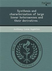 Synthesis and characterization of large linear heteroacenes and their derivatives .,1249039584,9781249039587