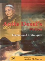 Anita Desai's Fiction Themes and Techniques 1st Published,817646788X,9788176467889