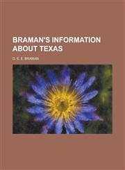Braman's Information about Texas,1150651555,9781150651557