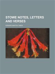 Stowe Notes, Letters and Verses,1150710195,9781150710193