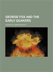 George Fox and the early Quakers,1150065796,9781150065798