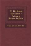 St. Gertrude the Great - Primary Source Edition,1294038613,9781294038610