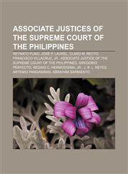 Associate Justices of the Supreme Court of the Philippines Reynato Puno, José P. Laurel, Claro M. Recto, Francisco Villacruz, Jr.,1233130684,9781233130689