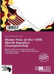 Water Polo at the 1998 World Aquatics Championship,6137811298,9786137811290