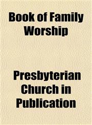 Book of Family Worship,1154640736,9781154640731