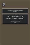 Accounting for Worker Well-Being,076231110X,9780762311101