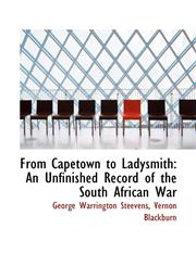 From Capetown to Ladysmith An Unfinished Record of the South African War,1103109782,9781103109784