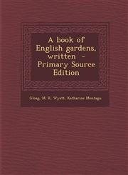 Book of English Gardens, Written,1289656495,9781289656492