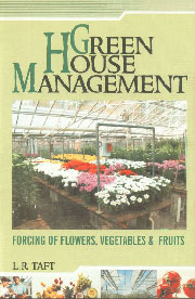 Greenhouse Management Forcing of Flowers, Vegetables and Fruits 3rd Indian Impression,8176220019,9788176220019