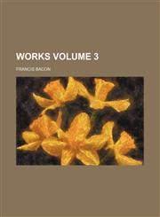 Works Volume 3,1458955486,9781458955487