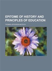 Epitome of history and principles of education,1155069404,9781155069401
