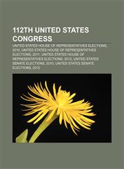 112th United States Congress United States House of Representatives elections, 2010, United States House of Representatives elections, 2011,1157620310,9781157620310