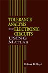 Tolerance Analysis of Electronic Circuits Using MATLAB 1st Edition,0849322766,9780849322761