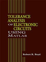 Tolerance Analysis of Electronic Circuits Using MATLAB 1st Edition,0849322766,9780849322761