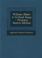 William Blake A Critical Essay - Primary Source Edition,1294808362,9781294808367