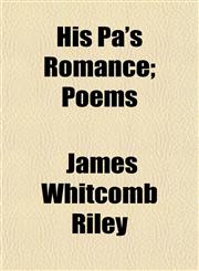 His Pa's Romance; Poems,1152290908,9781152290907