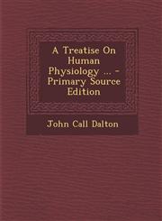 Treatise on Human Physiology ...,1289965102,9781289965105