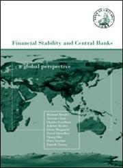 Financial Stability and Central Banks (Central Bank Governors' Symposium Series),041525776X,9780415257763