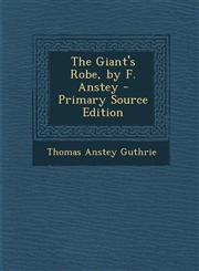 Giant's Robe, by F. Anstey,1289536597,9781289536596