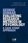 Evaluating Research Methods in Psychology A Case Study Approach,1405120746,9781405120746