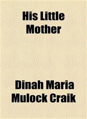 His Little Mother,1154461645,9781154461640