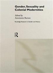 Gender, Sexuality and Colonial Modernities 4th Edition,0415513685,9780415513685