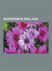 Buddhism in England Buddhist Monasteries in England, Buddhist Temples in England, English Buddhists, Mick Jagger, Tom Baker, Jonny Wilkins,1230656529,9781230656526