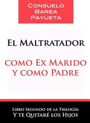 El maltratador como ex marido y como padre,8461594800,9788461594801