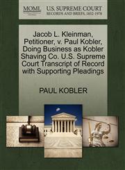 Jacob L. Kleinman, Petitioner, v. Paul Kobler, Doing Business as Kobler Shaving Co. U.S. Supreme Court Transcript of Record with Supporting Pleadings,1270421204,9781270421207