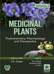 Medicinal Plants Phytochemistry, Pharmacology and Therapeutics Vol. 3,8170358647,9788170358640