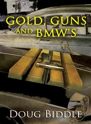 Gold, Guns and BMW's,1632491699,9781632491695