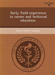 Early field experience in career and technical education.,1249867045,9781249867043