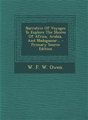 Narrative Of Voyages To Explore The Shores Of Africa, Arabia, And Madagascar... - Primary Source Edition,1294106759,9781294106753
