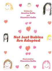 Not Just Babies Are Adopted,1456014862,9781456014865