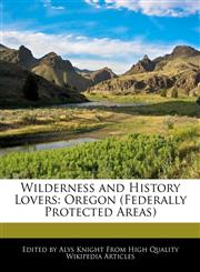 Wilderness and History Lovers Oregon (Federally Protected Areas),1241689938,9781241689933