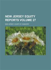 New Jersey Equity Reports Volume 27,1230053298,9781230053295