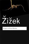 Organs without Bodies On Deleuze and Consequences,0415519047,9780415519045