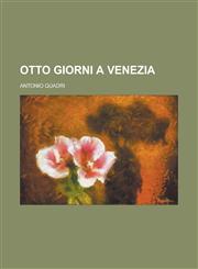 Otto Giorni a Venezia,1234642328,9781234642327